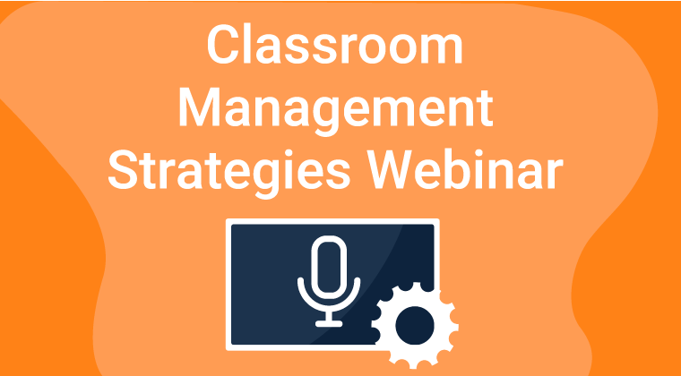Classroom Management Webinar